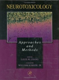 Neurotoxicology : Approaches and Methods