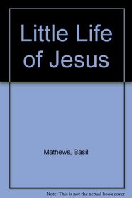 Little Life of Jesus