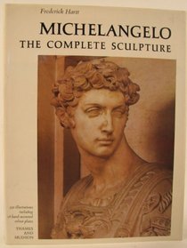 Michelangelo: The Complete Sculpture (Library of Great Painters)