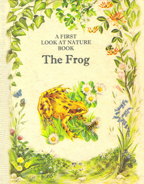 The Frog (First Look at Nature)