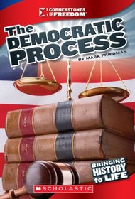 The Democratic Process (Cornerstones of Freedom. Third Series)