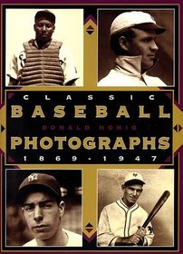 Classic Baseball Photographs, 1869-1947