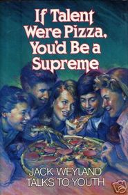 If Talent Were Pizza, You'd Be a Supreme: Jack Weyland Talks to Youth