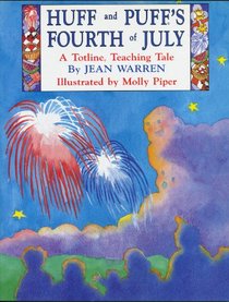 Huff and Puff's Fourth of July (A Totline Teaching Tale)
