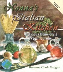 Nonna's Italian Kitchen: Delicious Homestyle Vegan Cuisine (Healthy World Cuisine)