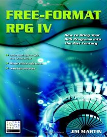 Free-Format RPG IV: How to Bring Your RPG Programs Into the 21st Century