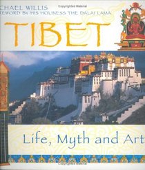 Tibet : Life, Myth and Art