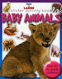 Little & Large Sticker Activity Series--Baby Animals (Little & Large Sticker Activity Series)
