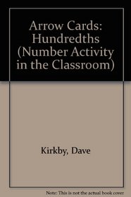 Arrow Cards: Hundredths (Number Activity in the Classroom)