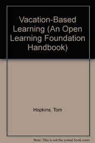 Vacation-Based Learning (An Open Learning Foundation Handbook)