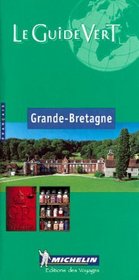 Michelin THE GREEN GUIDE Grande-Bretagne (French), 3e