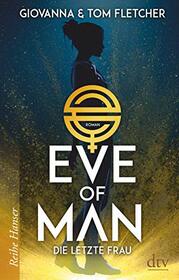 Eve of Man (I): Die letzte Frau