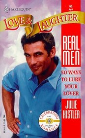 50 Ways to Lure Your Lover (Harlequin Love & Laughter, No 65)