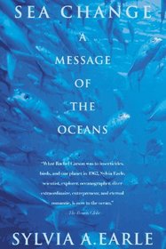 Sea Change : A Message of the Oceans