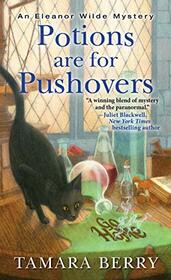 Potions Are for Pushovers (An Eleanor Wilde Mystery)