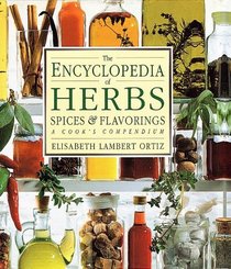 The Encyclopedia of Herbs, Spices, & Flavorings