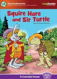 Squire Hare and Sir Turtle (Leap Into Literacy Series)