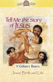 Tell Me the Story of Jesus: Jesus' Birth and Life
