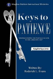 Keys to Patience: Understanding the Patience Factor in the Christian Life