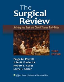 The Surgical Review: An Integrated Basic and Clinical Science Study Guide