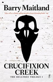 Crucifixion Creek (Belltree Trilogy)