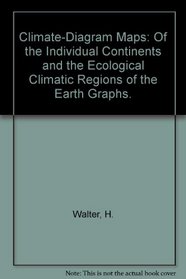 Climate-diagram Maps of the Individual Continents and the Ecological Climatic Regions of the Earth: Supplement to the Vegetation Monographs