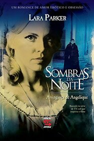 Sombras da Noite: A Vinganca de Angelique (Em Portugues do Brasil)
