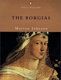 The Borgias (Classic Biography)