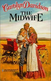 The Midwife (Harlequin Historical, No 475)