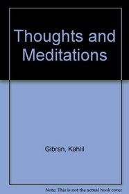Thoughts And Meditations