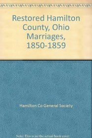 Restored Hamilton County, Ohio Marriages, 1850-1859