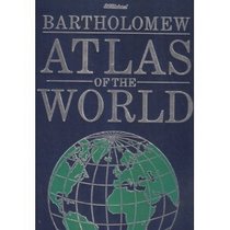 BARTHOLOMEW ATLAS OF THE WORLD.