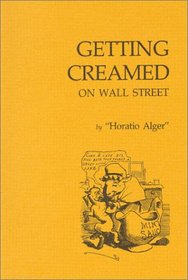 Getting Creamed on Wall Street (Fraser Contrary Opinion Library Book)