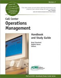 Call Center Operations Management Handbook and Study Guide (ICMI's Handbook/Study Guide)