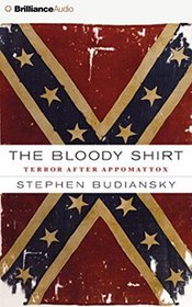 The Bloody Shirt: Terror after Appomattox