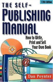 The Self-Publishing Manual (LIT eBook) 13 Ed: How to Write, Print and Sell Your Own Book