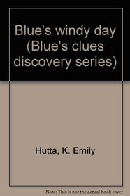 Blue's Windy Day (Blue's Clues Discovery, Bk 9)