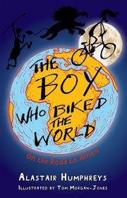 The Boy Who Biked the World: On the Road to Africa