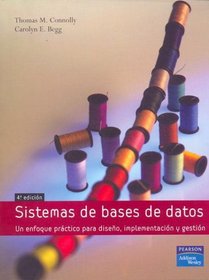 Sistemas de Bases de Datos: Un Enfoque Practico Para Diseno, Implementacion y Gestion / Database Systems (Spanish Edition)