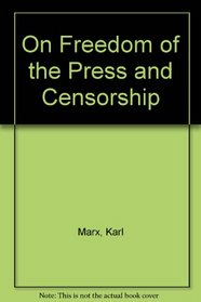 On Freedom of the Press and Censorship