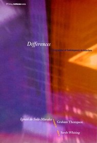 Differences: Topographies of Contemporary Architecture (Writing Architecture)