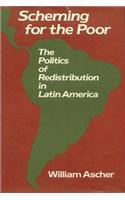 Scheming for the Poor : The Politics of Redistribution in Latin America