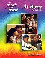 Faith First At Home Family Guide (Legacy Edition)