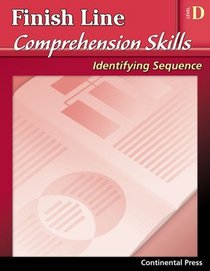 Reading Comprehension Workbook: Finish Line Comprehension Skills: Identifying Sequence, Level D - 4th Grade