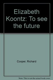 Elizabeth Koontz: To see the future