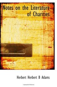 Notes on the Literature of Charities