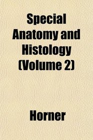 Special Anatomy and Histology (Volume 2)