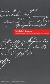 Gottfried Semper: The Ideal Museum