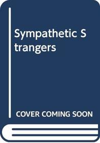 Sympathetic Strangers