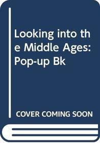 Looking into the Middle Ages: Pop-up Bk